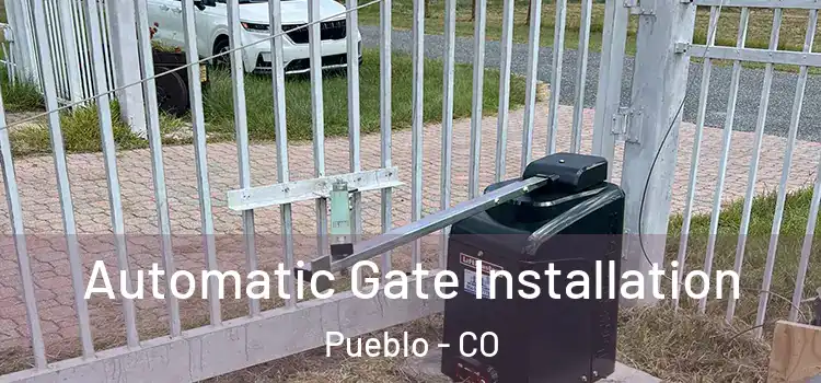  Automatic Gate Installation Pueblo - CO