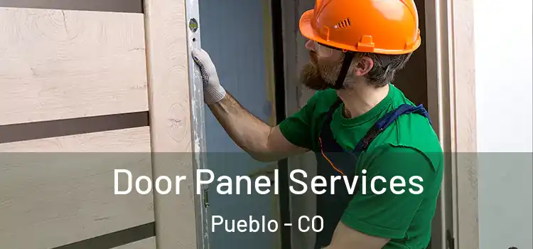 Door Panel Services Pueblo - CO