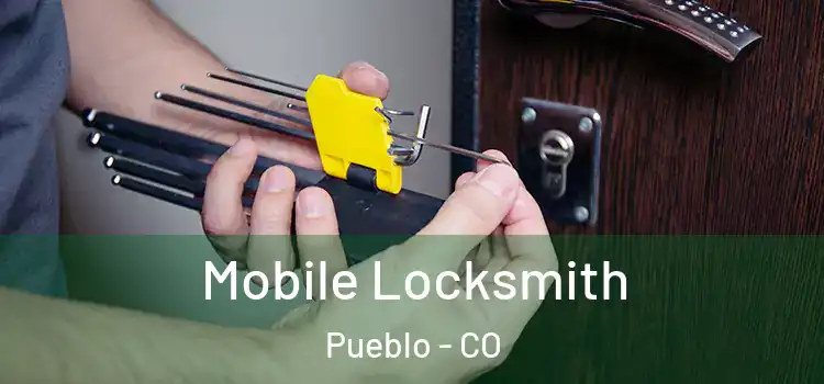  Mobile Locksmith Pueblo - CO