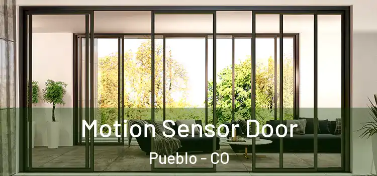  Motion Sensor Door Pueblo - CO