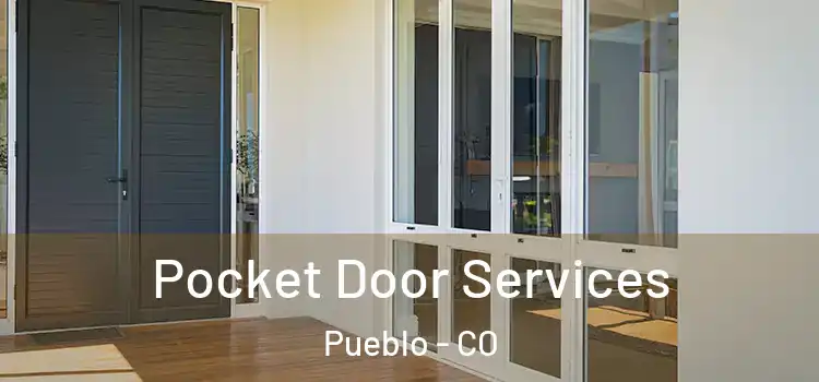  Pocket Door Services Pueblo - CO