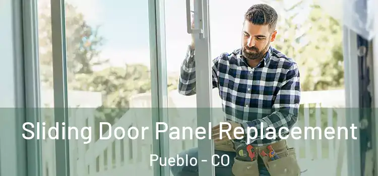  Sliding Door Panel Replacement Pueblo - CO